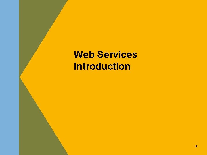 Web Services Introduction 9 