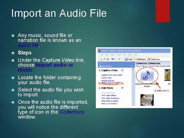 Import an Audio File Any music, sound file or narration file is known as