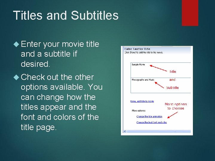 Titles and Subtitles Enter your movie title and a subtitle if desired. Check out