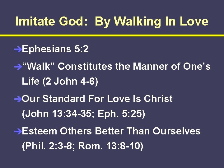 Imitate God: By Walking In Love èEphesians 5: 2 è“Walk” Constitutes the Manner of