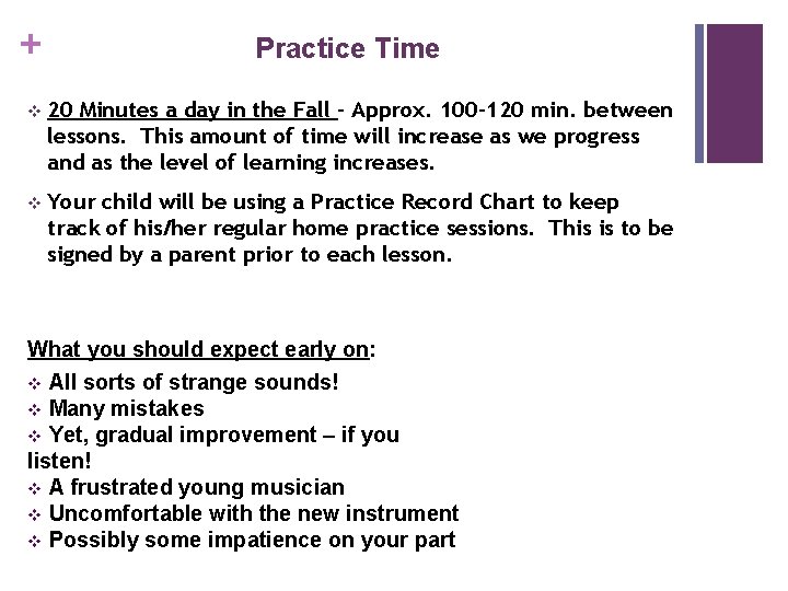 + Practice Time v 20 Minutes a day in the Fall – Approx. 100
