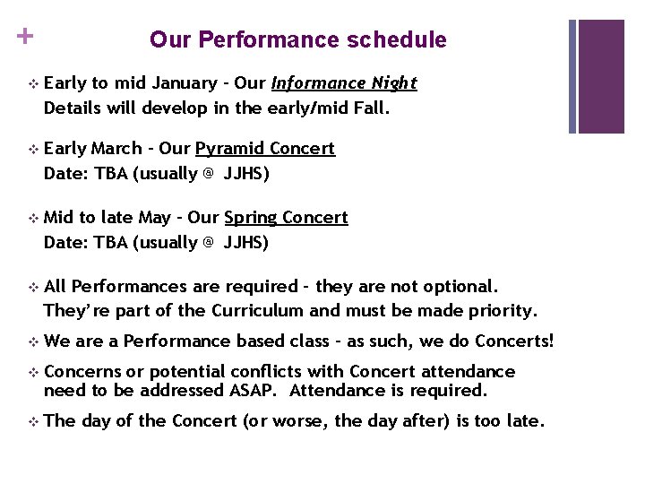 + Our Performance schedule v Early to mid January – Our Informance Night Details