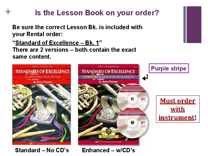 + Is the Lesson Book on your order? Be sure the correct Lesson Bk.