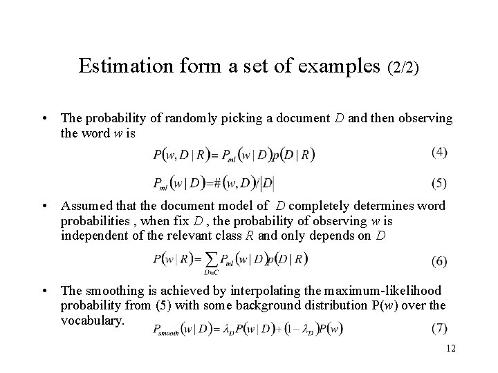 Estimation form a set of examples (2/2) • The probability of randomly picking a