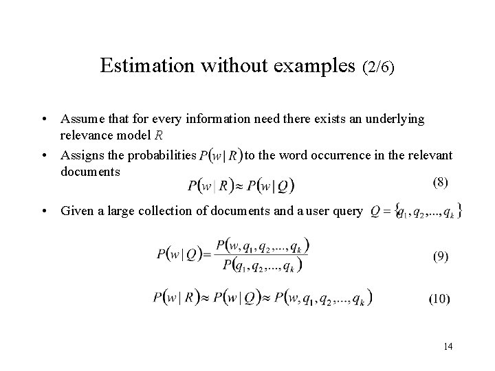 Estimation without examples (2/6) • Assume that for every information need there exists an