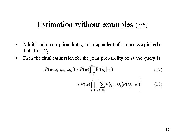 Estimation without examples (5/6) • Additional assumption that qi is independent of w once
