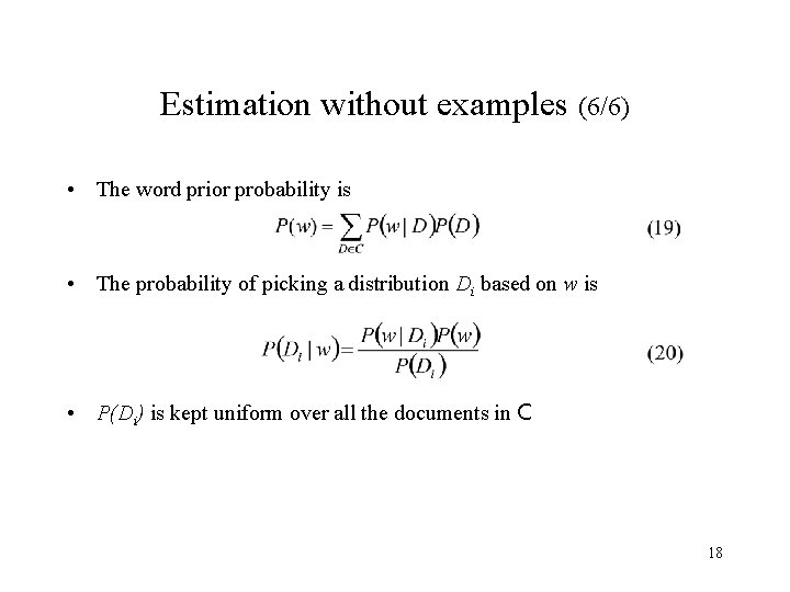 Estimation without examples (6/6) • The word prior probability is • The probability of