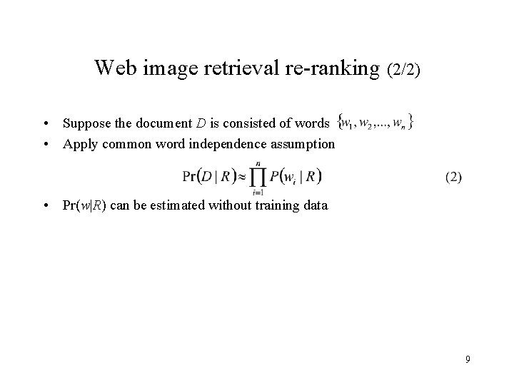 Web image retrieval re-ranking (2/2) • Suppose the document D is consisted of words