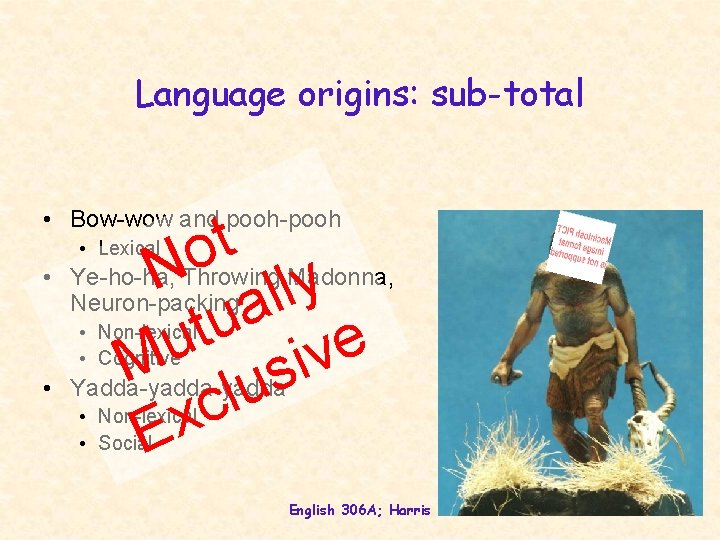 Language origins: sub-total t o N lly a u t e u v M