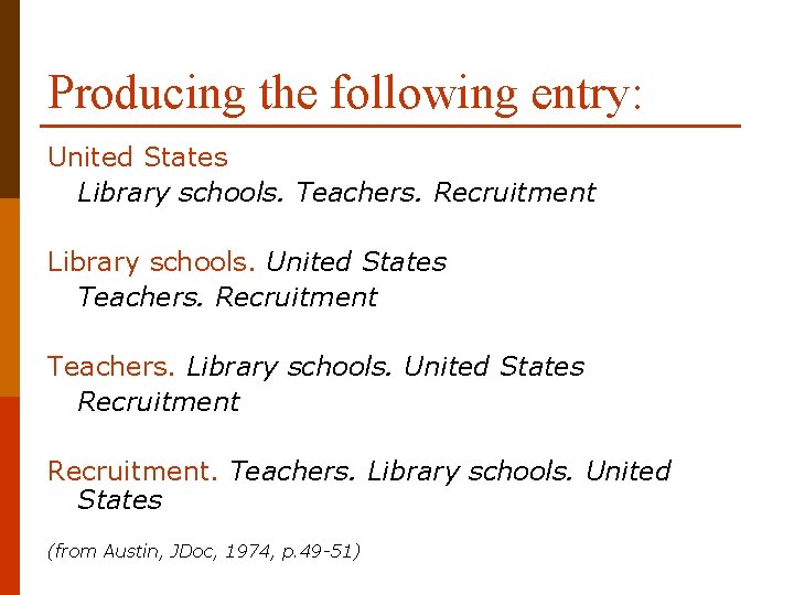 Producing the following entry: United States Library schools. Teachers. Recruitment Library schools. United States