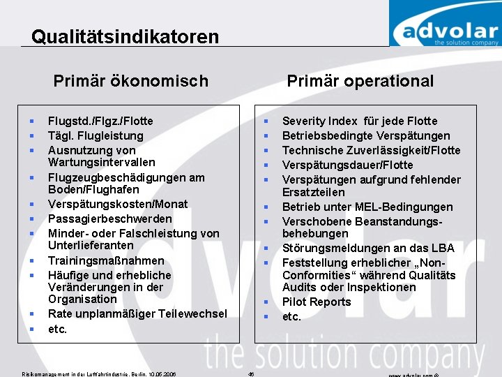 Qualitätsindikatoren Primär ökonomisch § § § Primär operational § § § Flugstd. /Flgz. /Flotte