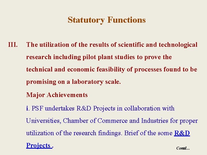 Statutory Functions III. The utilization of the results of scientific and technological research including