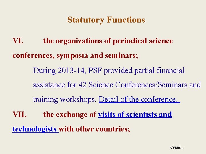 Statutory Functions VI. the organizations of periodical science conferences, symposia and seminars; During 2013