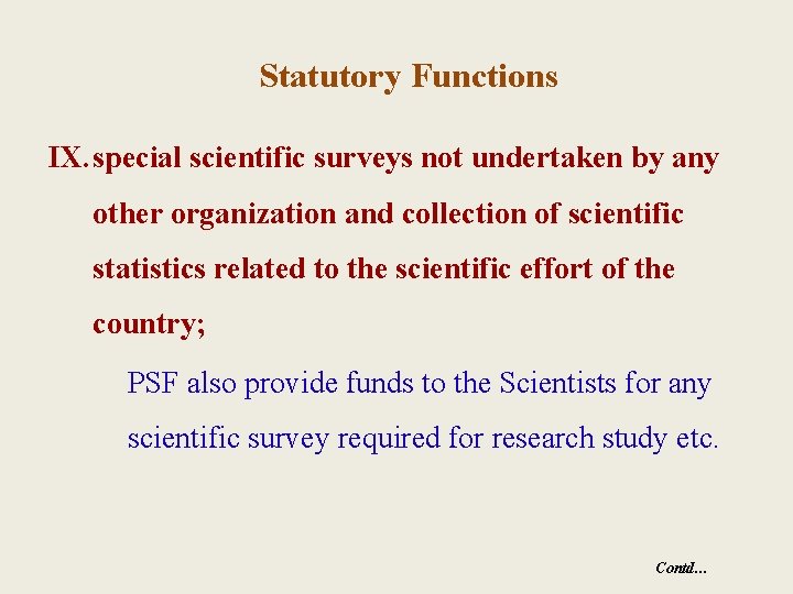 Statutory Functions IX. special scientific surveys not undertaken by any other organization and collection