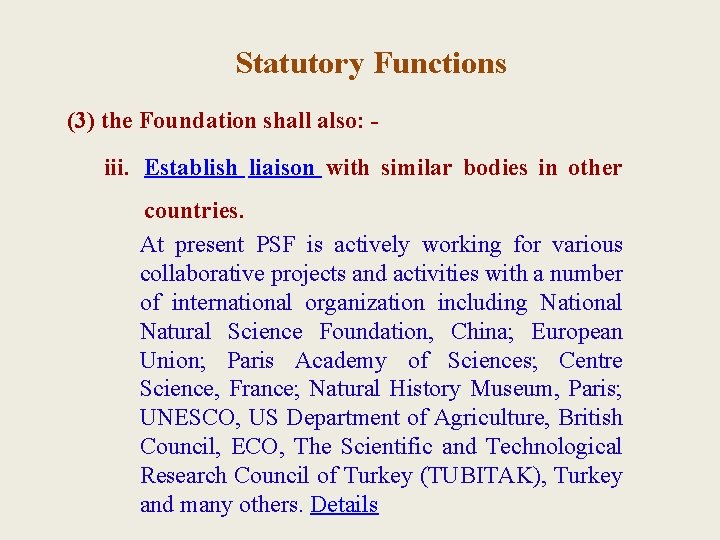 Statutory Functions (3) the Foundation shall also: - iii. Establish liaison with similar bodies