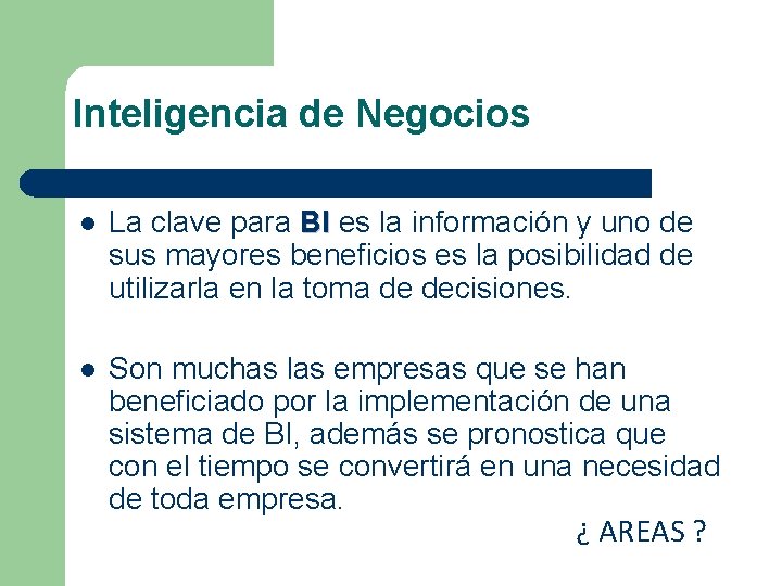 Inteligencia de Negocios l La clave para BI es la información y uno de