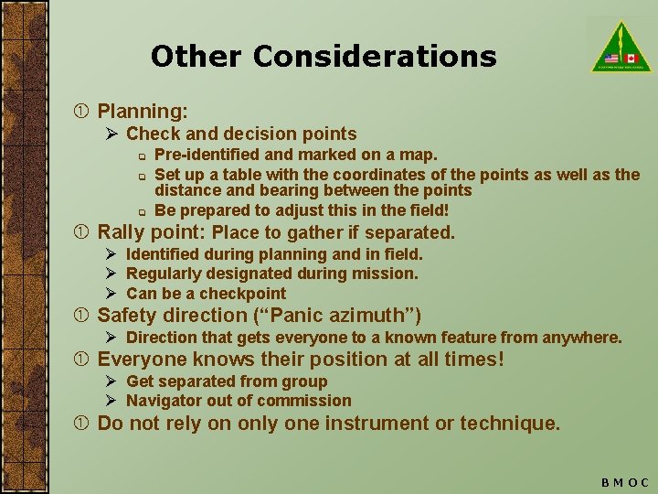 Other Considerations Planning: Ø Check and decision points q q q Pre-identified and marked