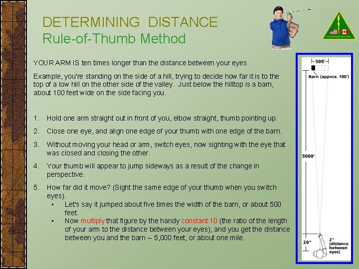 DETERMINING DISTANCE Rule-of-Thumb Method YOUR ARM IS ten times longer than the distance between