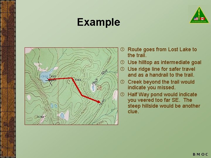Example Route goes from Lost Lake to the trail. Use hilltop as intermediate goal