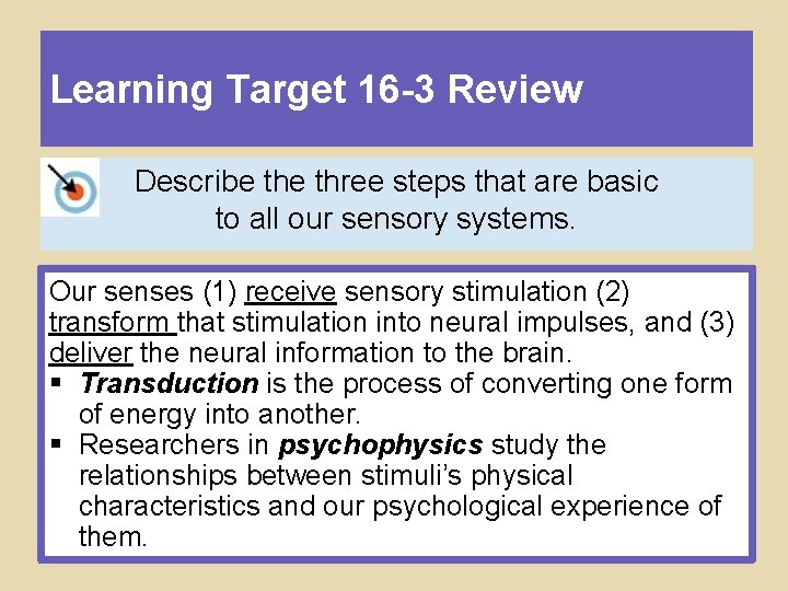 Learning Target 16 -3 Review Describe three steps that are basic to all our