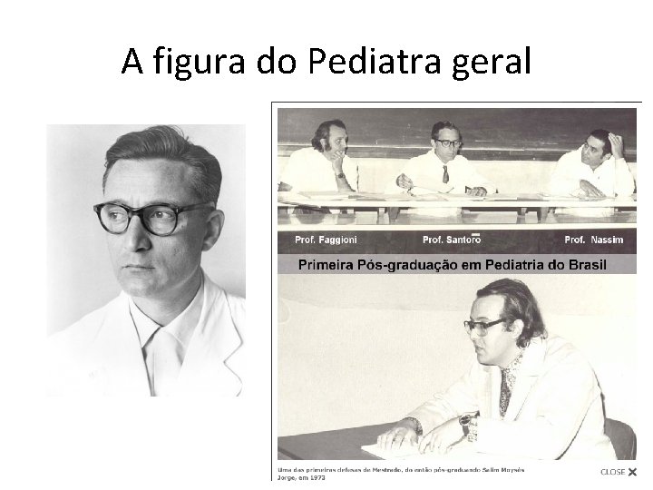 A figura do Pediatra geral 