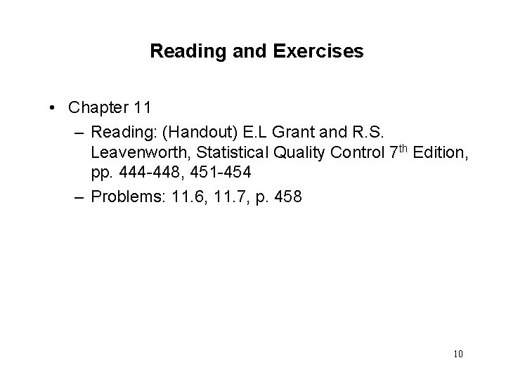 Reading and Exercises • Chapter 11 – Reading: (Handout) E. L Grant and R.