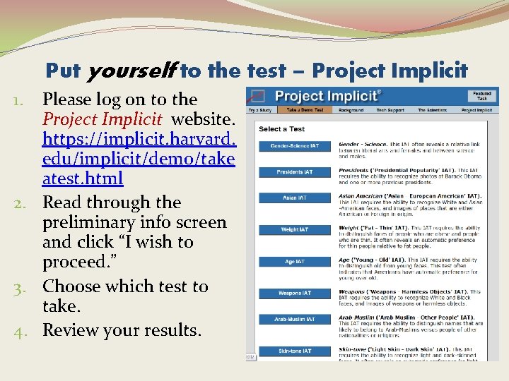 Put yourself to the test – Project Implicit Please log on to the Project