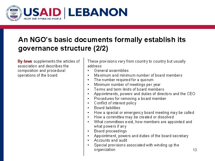 An NGO’s basic documents formally establish its governance structure (2/2) By-laws supplements the articles