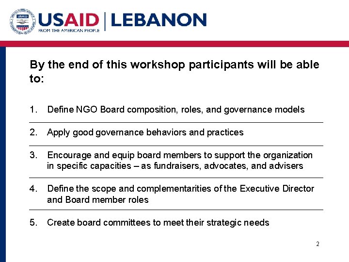 By the end of this workshop participants will be able to: 1. Define NGO
