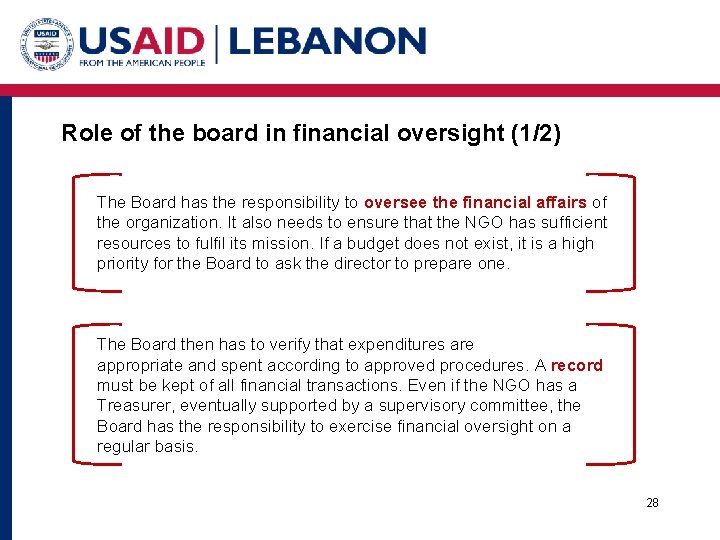 Role of the board in financial oversight (1/2) The Board has the responsibility to