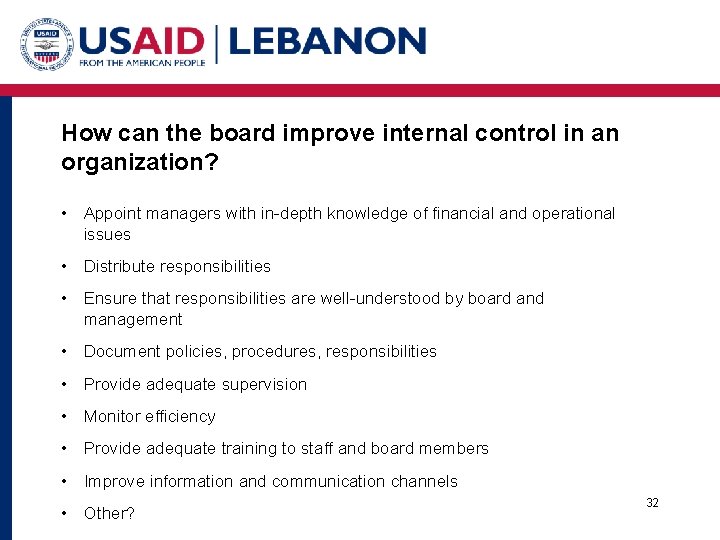 How can the board improve internal control in an organization? • Appoint managers with