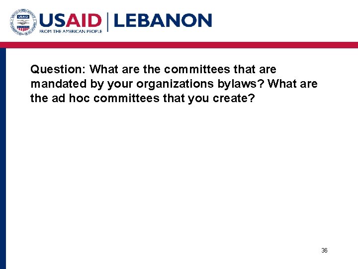 Question: What are the committees that are mandated by your organizations bylaws? What are