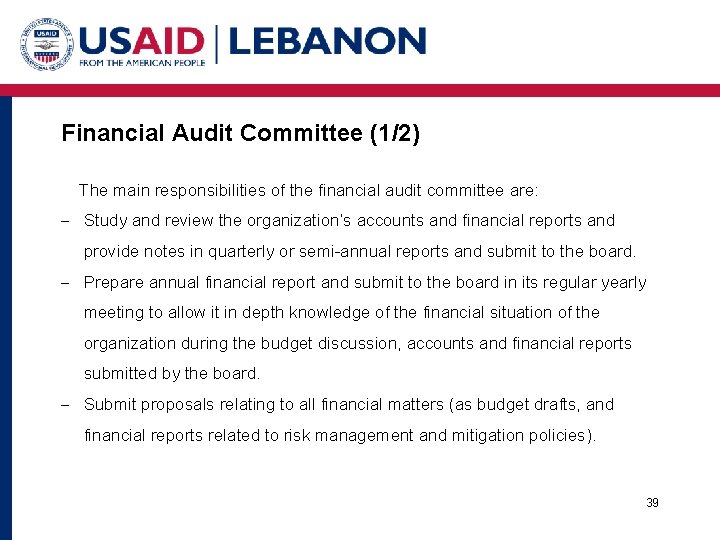 Financial Audit Committee (1/2) The main responsibilities of the financial audit committee are: Study