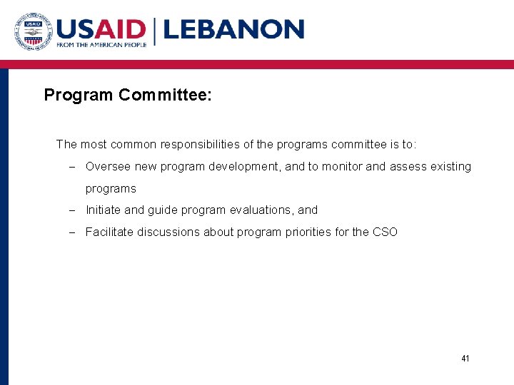 Program Committee: The most common responsibilities of the programs committee is to: Oversee new