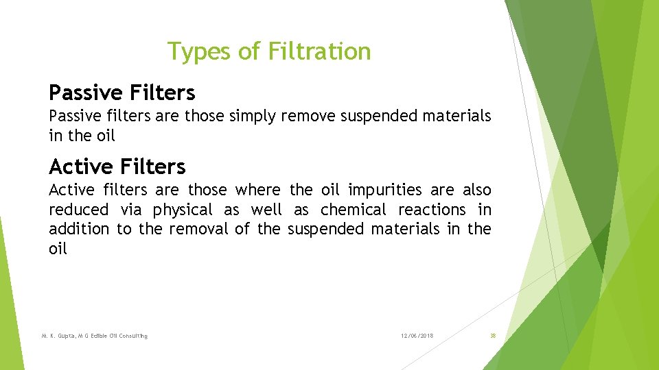 Types of Filtration Passive Filters Passive filters are those simply remove suspended materials in