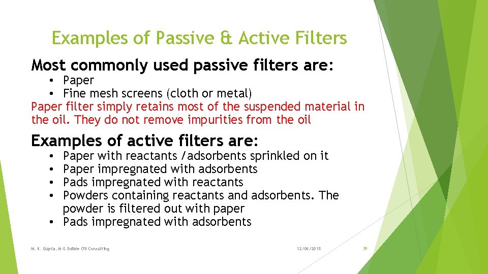 Examples of Passive & Active Filters Most commonly used passive filters are: • Paper