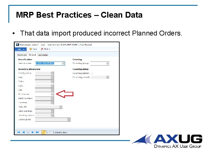 MRP Best Practices – Clean Data • That data import produced incorrect Planned Orders.