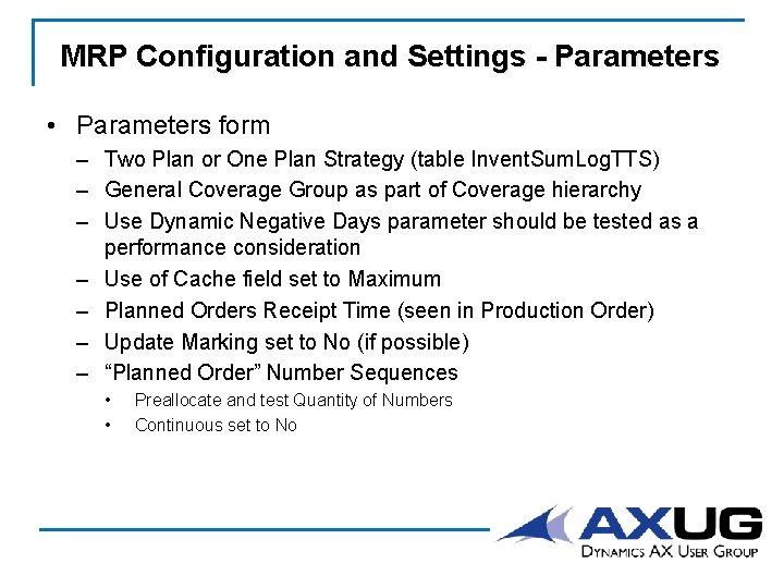 MRP Configuration and Settings - Parameters • Parameters form – Two Plan or One