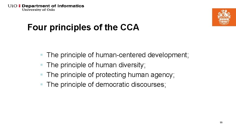 Four principles of the CCA § § The principle of human-centered development; The principle