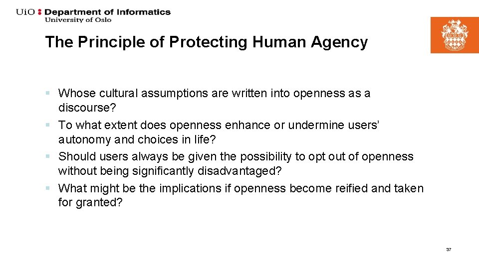 The Principle of Protecting Human Agency § Whose cultural assumptions are written into openness