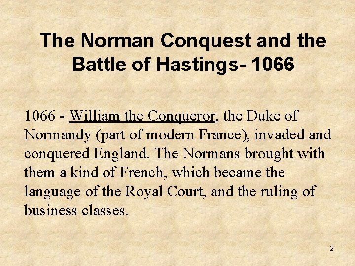 The Norman Conquest and the Battle of Hastings- 1066 - William the Conqueror, the