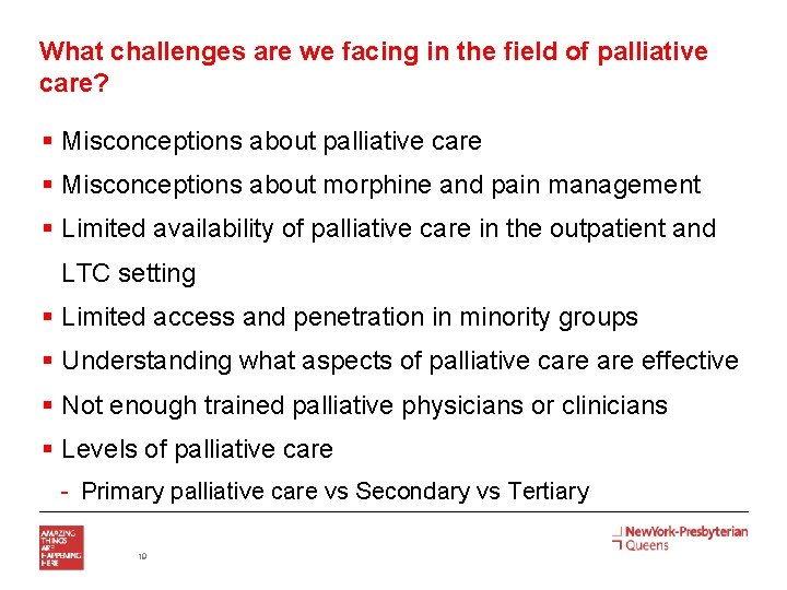 What challenges are we facing in the field of palliative care? § Misconceptions about