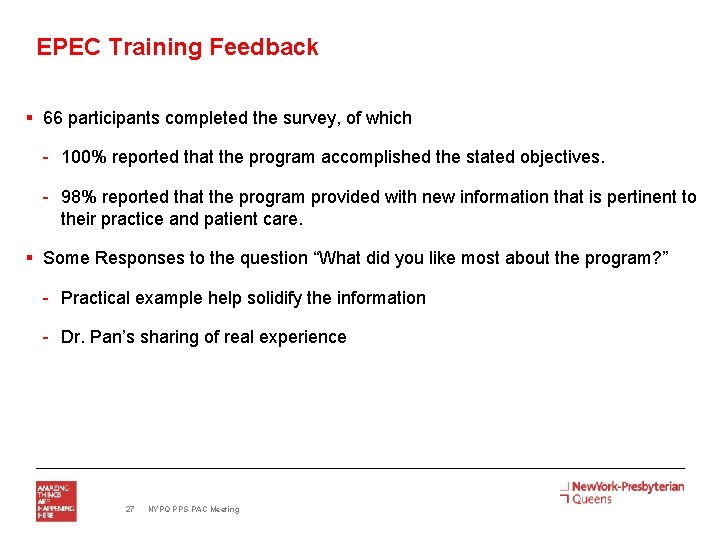EPEC Training Feedback § 66 participants completed the survey, of which - 100% reported EPEC Training Feedback § 66 participants completed the survey, of which - 100% reported