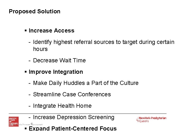Proposed Solution § Increase Access - Identify highest referral sources to target during certain Proposed Solution § Increase Access - Identify highest referral sources to target during certain