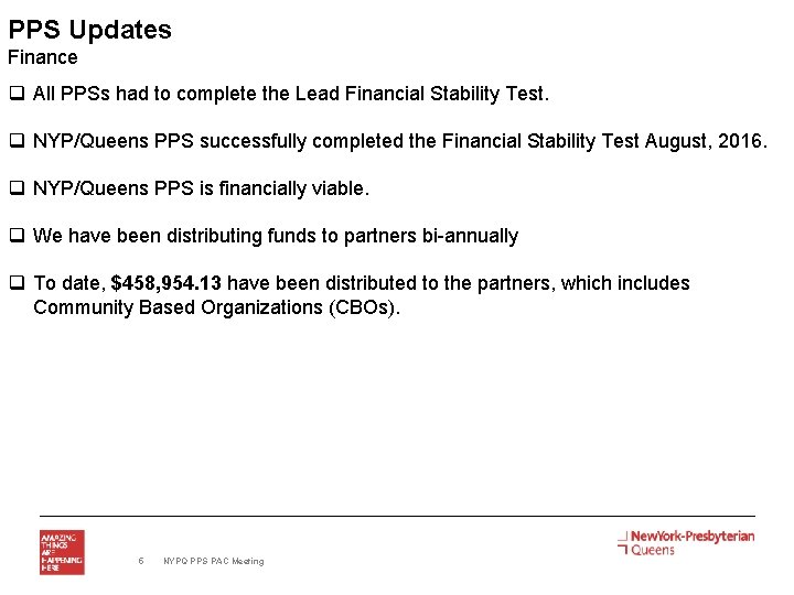 PPS Updates Finance q All PPSs had to complete the Lead Financial Stability Test.