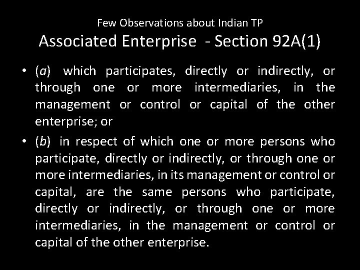 Few Observations about Indian TP Associated Enterprise - Section 92 A(1) • (a) which