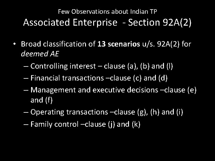 Few Observations about Indian TP Associated Enterprise - Section 92 A(2) • Broad classification
