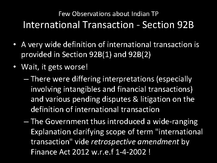 Few Observations about Indian TP International Transaction - Section 92 B • A very