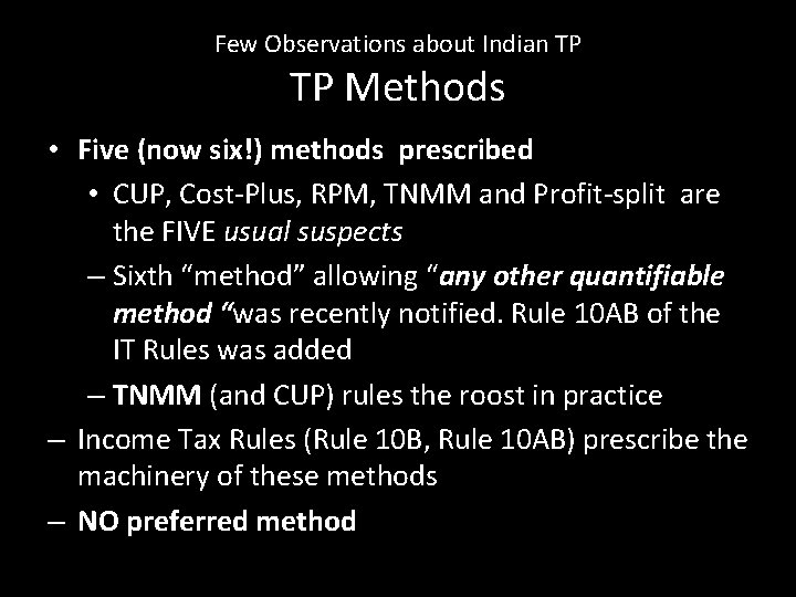 Few Observations about Indian TP TP Methods • Five (now six!) methods prescribed •