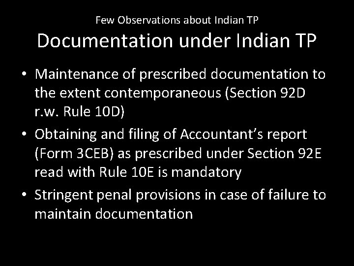 Few Observations about Indian TP Documentation under Indian TP • Maintenance of prescribed documentation